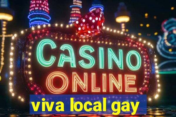 viva local gay